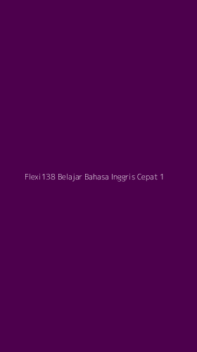Tampilan Antarmuka Aplikasi Flexi138 Belajar Bahasa Inggris Cepat - 1