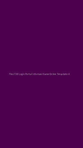 Tampilan Antarmuka Aplikasi Flexi138 Login Portal Informasi Game Online Terupdate - 4