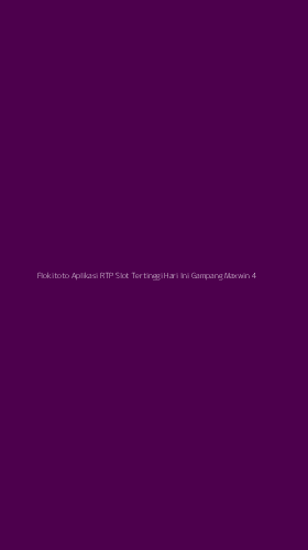 Tampilan Antarmuka Aplikasi Flokitoto Aplikasi Rtp Slot Tertinggi Hari Ini Gampang Maxwin - 4