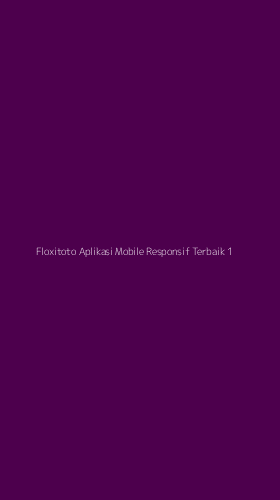 Tampilan Antarmuka Aplikasi Floxitoto Aplikasi Mobile Responsif Terbaik - 1
