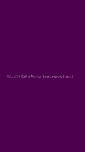 Tampilan Antarmuka Aplikasi Fokus777 Daftar Member Baru Langsung Bonus - 3