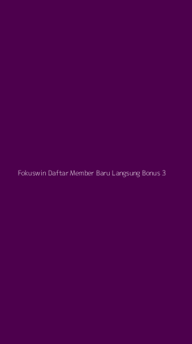 Tampilan Antarmuka Aplikasi Fokuswin Daftar Member Baru Langsung Bonus - 3