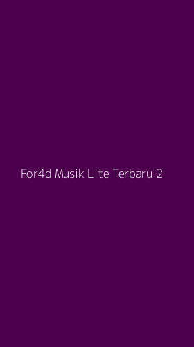 Tampilan Antarmuka Aplikasi For4d Musik Lite Terbaru - 2