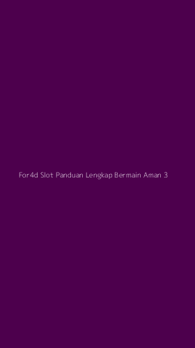 Tampilan Antarmuka Aplikasi For4d Slot Panduan Lengkap Bermain Aman - 3