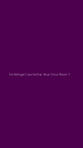 Tampilan Antarmuka Aplikasi For4dtogel Cara Daftar Akun Situs Resmi - 1