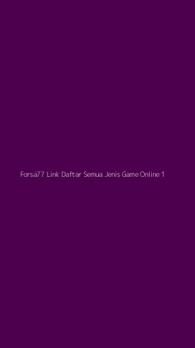 Tampilan Antarmuka Aplikasi Forsa77 Link Daftar Semua Jenis Game Online - 1