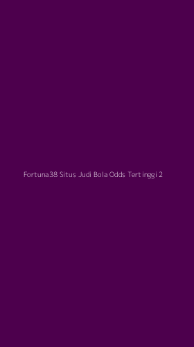 Tampilan Antarmuka Aplikasi Fortuna38 Situs Judi Bola Odds Tertinggi - 2