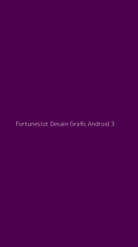 Tampilan Antarmuka Aplikasi Fortuneslot Desain Grafis Android - 3