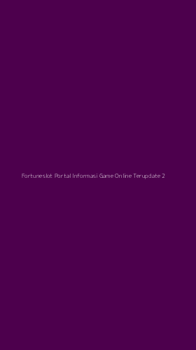 Tampilan Antarmuka Aplikasi Fortuneslot Portal Informasi Game Online Terupdate - 2