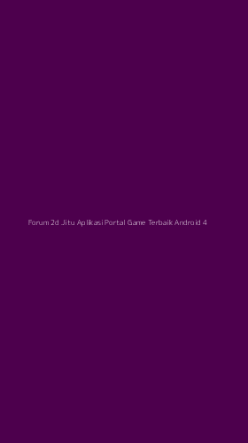 Tampilan Antarmuka Aplikasi Forum 2d Jitu Aplikasi Portal Game Terbaik Android - 4