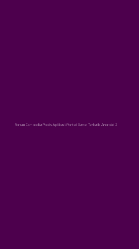 Tampilan Antarmuka Aplikasi Forum Cambodia Pools Aplikasi Portal Game Terbaik Android - 2