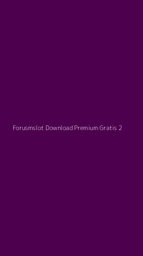 Tampilan Antarmuka Aplikasi Forusmslot Download Premium Gratis - 2