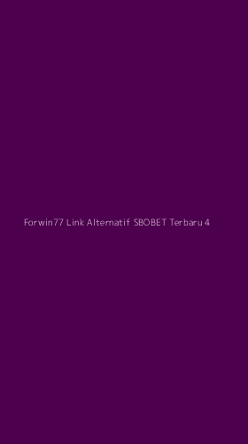 Tampilan Antarmuka Aplikasi Forwin77 Link Alternatif Sbobet Terbaru - 4