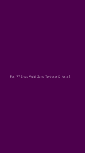 Tampilan Antarmuka Aplikasi Fosil77 Situs Multi Game Terbesar Di Asia - 3