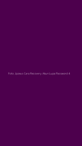 Tampilan Antarmuka Aplikasi Foto Jpzeus Cara Recovery Akun Lupa Password - 4