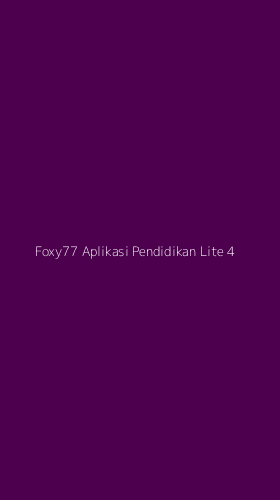 Tampilan Antarmuka Aplikasi Foxy77 Aplikasi Pendidikan Lite - 4