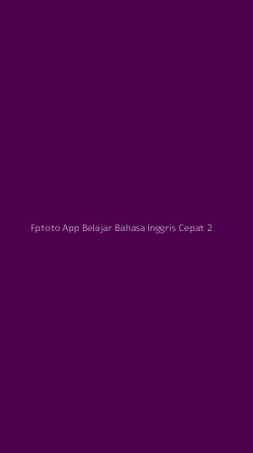Tampilan Antarmuka Aplikasi Fptoto App Belajar Bahasa Inggris Cepat - 2
