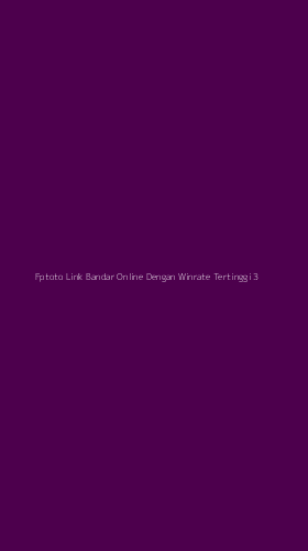 Tampilan Antarmuka Aplikasi Fptoto Link Bandar Online Dengan Winrate Tertinggi - 3