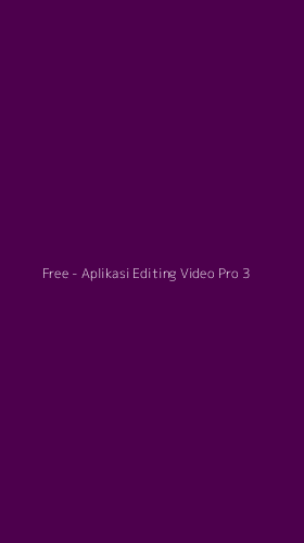 Tampilan Antarmuka Aplikasi Free - Aplikasi Editing Video Pro - 3