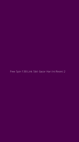 Tampilan Antarmuka Aplikasi Free Spin 138 Link Slot Gacor Hari Ini Resmi - 2