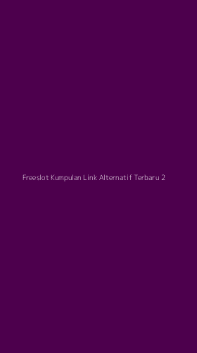 Tampilan Antarmuka Aplikasi Freeslot Kumpulan Link Alternatif Terbaru - 2