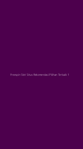Tampilan Antarmuka Aplikasi Freespin Slot Situs Rekomendasi Pilihan Terbaik - 1