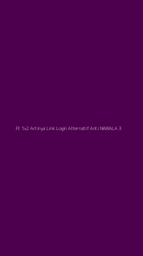 Tampilan Antarmuka Aplikasi Ft 1x2 Artinya Link Login Alternatif Anti Nawala - 3