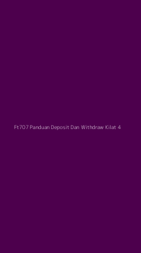 Tampilan Antarmuka Aplikasi Ft707 Panduan Deposit Dan Withdraw Kilat - 4