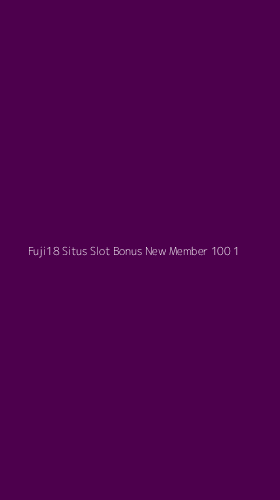 Tampilan Antarmuka Aplikasi Fuji18 Situs Slot Bonus New Member 100 - 1