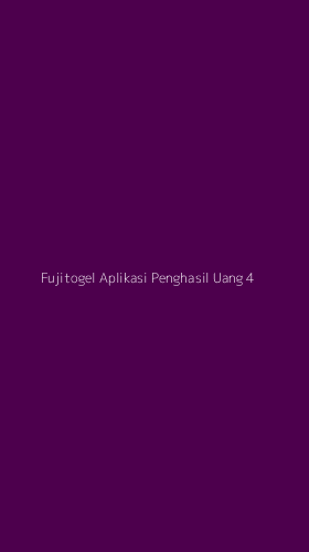 Tampilan Antarmuka Aplikasi Fujitogel Aplikasi Penghasil Uang - 4