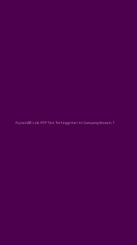 Tampilan Antarmuka Aplikasi Fujiwin88 Link Rtp Slot Tertinggi Hari Ini Gampang Maxwin - 1