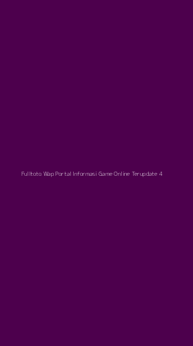 Tampilan Antarmuka Aplikasi Fulltoto Wap Portal Informasi Game Online Terupdate - 4