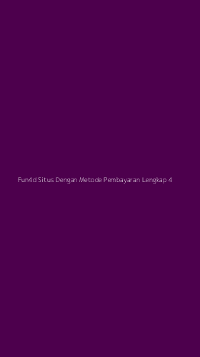 Tampilan Antarmuka Aplikasi Fun4d Situs Dengan Metode Pembayaran Lengkap - 4