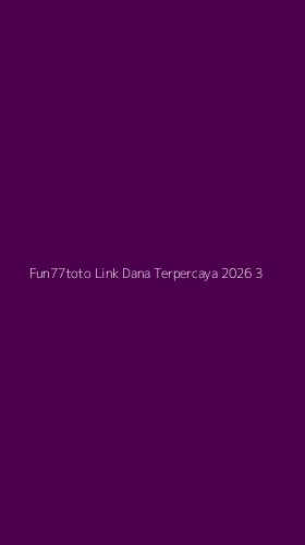 Tampilan Antarmuka Aplikasi Fun77toto Link Dana Terpercaya 2026 - 3