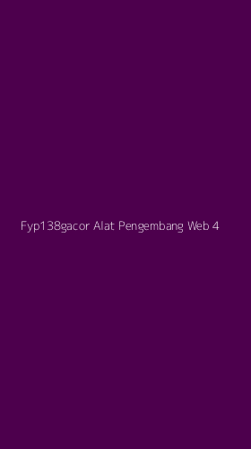 Tampilan Antarmuka Aplikasi Fyp138gacor Alat Pengembang Web - 4