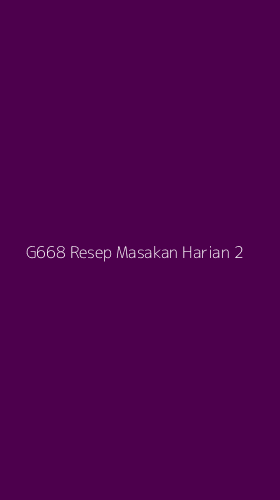 Tampilan Antarmuka Aplikasi G668 Resep Masakan Harian - 2