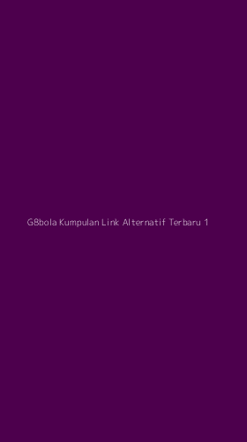 Tampilan Antarmuka Aplikasi G8bola Kumpulan Link Alternatif Terbaru - 1