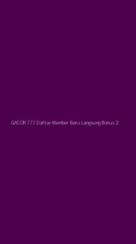 Tampilan Antarmuka Aplikasi Gacor 777 Daftar Member Baru Langsung Bonus - 2