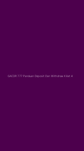 Tampilan Antarmuka Aplikasi Gacor 777 Panduan Deposit Dan Withdraw Kilat - 4
