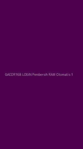 Tampilan Antarmuka Aplikasi Gacor168 Login Pembersih Ram Otomatis - 1