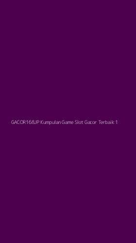Tampilan Antarmuka Aplikasi Gacor168jp Kumpulan Game Slot Gacor Terbaik - 1