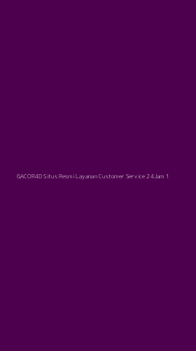 Tampilan Antarmuka Aplikasi Gacor4d Situs Resmi Layanan Customer Service 24jam - 1