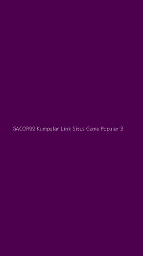 Tampilan Antarmuka Aplikasi Gacor99 Kumpulan Link Situs Game Populer - 3