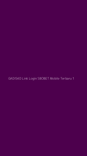 Tampilan Antarmuka Aplikasi Gadis4d Link Login Sbobet Mobile Terbaru - 1