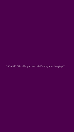 Tampilan Antarmuka Aplikasi Gagah4d Situs Dengan Metode Pembayaran Lengkap - 2