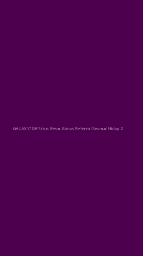 Tampilan Antarmuka Aplikasi Galaxy188 Situs Resmi Bonus Referral Seumur Hidup - 2