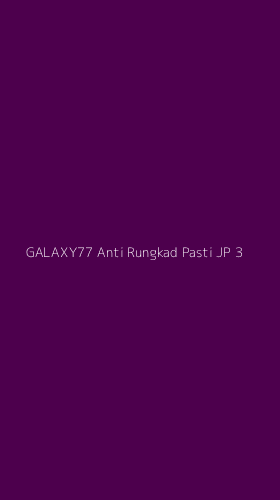 Tampilan Antarmuka Aplikasi Galaxy77 Anti Rungkad Pasti Jp - 3