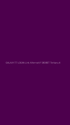 Tampilan Antarmuka Aplikasi Galaxy77 Login Link Alternatif Sbobet Terbaru - 4