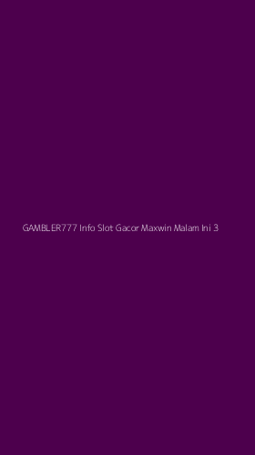 Tampilan Antarmuka Aplikasi Gambler777 Info Slot Gacor Maxwin Malam Ini - 3