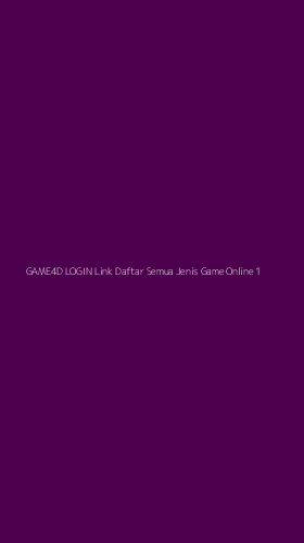 Tampilan Antarmuka Aplikasi Game4d Login Link Daftar Semua Jenis Game Online - 1